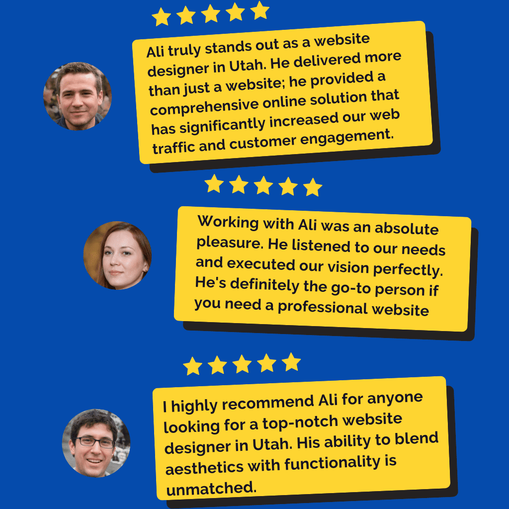 A series of text bubbles with testimonials, each accompanied by an emoji representing a person. The background is blue, and the text bubbles are yellow with black text. The testimonials express appreciation for Ali, a website designer in Utah, who delivered comprehensive online solutions, increased web traffic, and executed visions perfectly. If you need a professional website designer, Ali comes highly recommended!