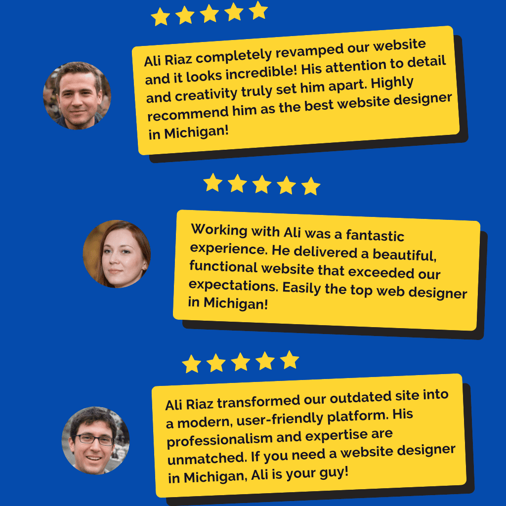 A series of text bubbles with testimonials, each accompanied by an emoji representing a person. The background is blue, and the text bubbles are yellow with black text. The testimonials express appreciation for Ali, a website designer in Michigan, who delivered comprehensive online solutions, increased web traffic, and executed visions perfectly. If you need a professional website designer, Ali comes highly recommended!