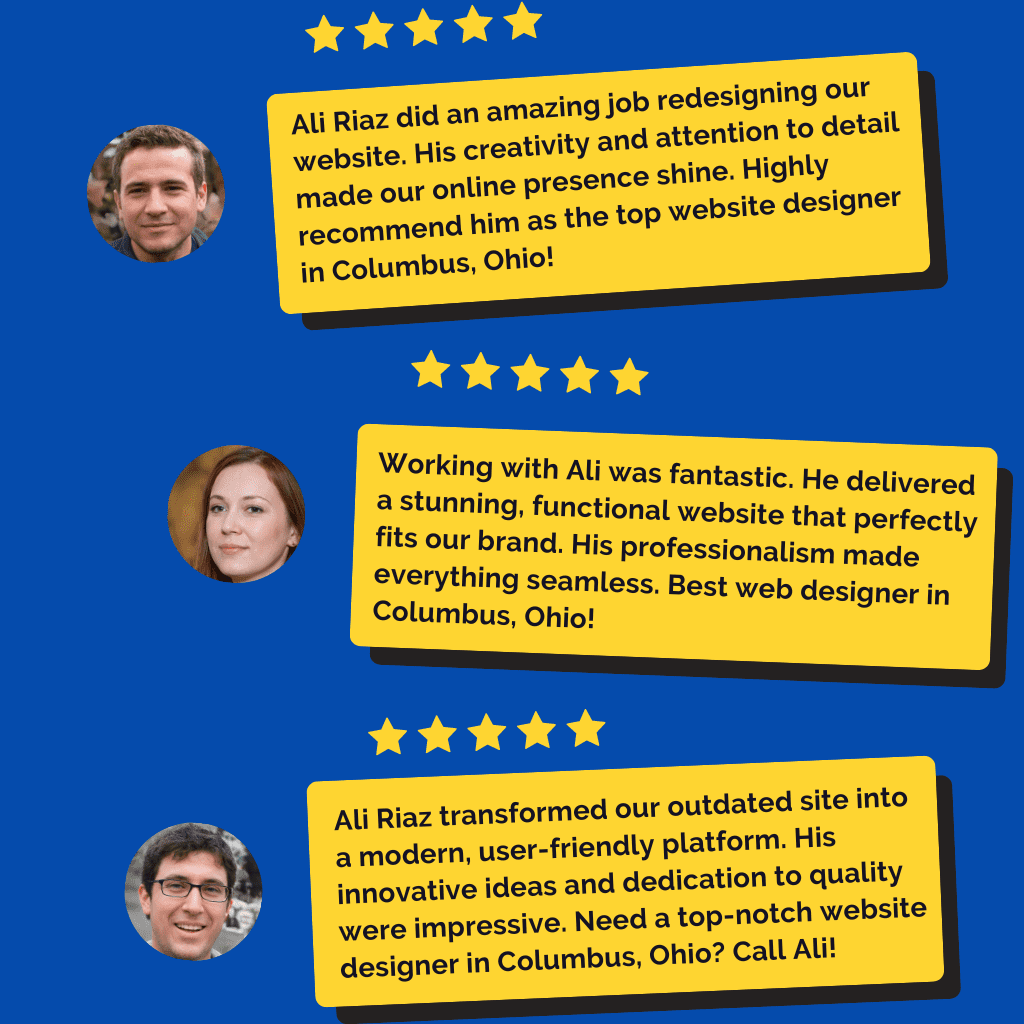 A series of text bubbles with testimonials, each accompanied by an emoji representing a person. The background is blue, and the text bubbles are yellow with black text. The testimonials express appreciation for Ali, a website designer in Columbus Ohio, who delivered comprehensive online solutions, increased web traffic, and executed visions perfectly. If you need a professional website designer, Ali comes highly recommended!