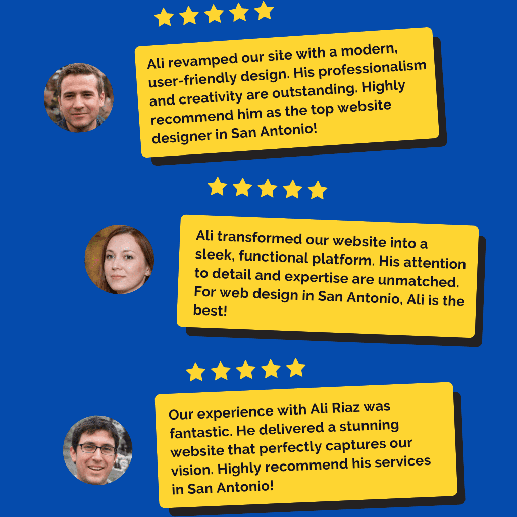 A series of text bubbles with testimonials, each accompanied by an emoji representing a person. The background is blue, and the text bubbles are yellow with black text. The testimonials express appreciation for Ali, a website designer in San Antonio, who delivered comprehensive online solutions, increased web traffic, and executed visions perfectly. If you need a professional website designer, Ali comes highly recommended!