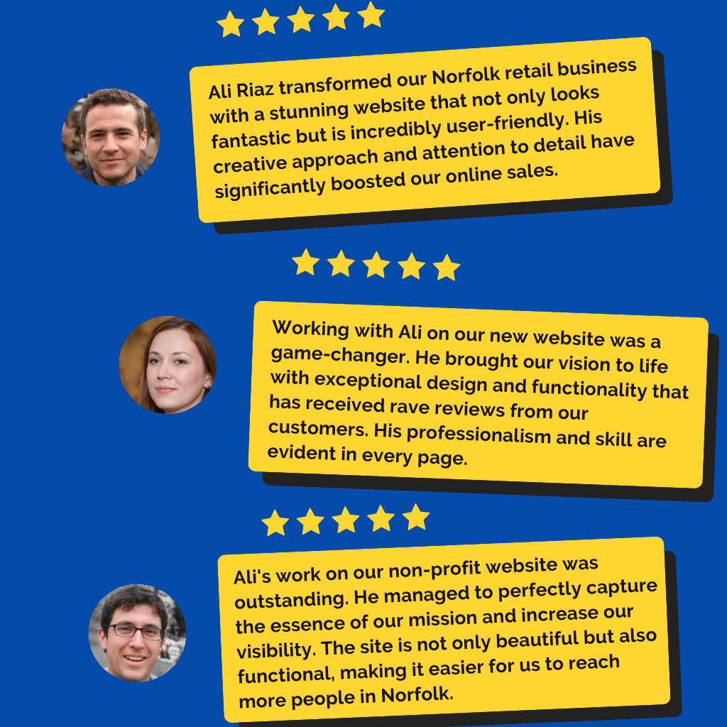 A series of text bubbles with testimonials, each accompanied by an emoji representing a person. The background is blue, and the text bubbles are yellow with black text. The testimonials express appreciation for Ali, a website designer in Norfolk, who delivered comprehensive online solutions, increased web traffic, and executed visions perfectly. If you need a professional website designer, Ali comes highly recommended!